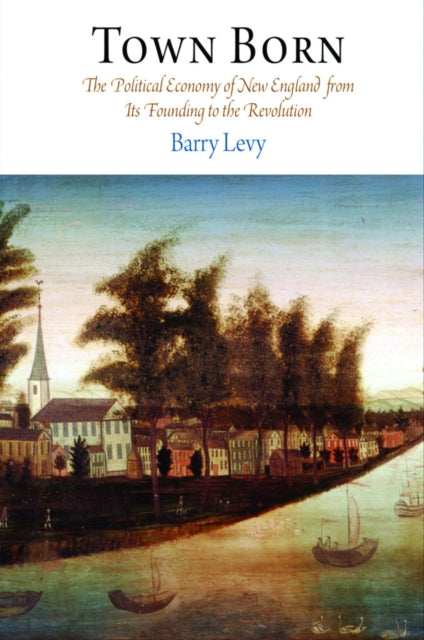 Book cover of: Town Born. By: Barry Levy