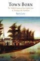 Book cover of: Town Born. By: Barry Levy