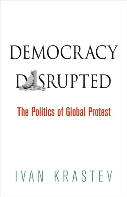 Book cover of: Democracy Disrupted. By: Ivan Krastev