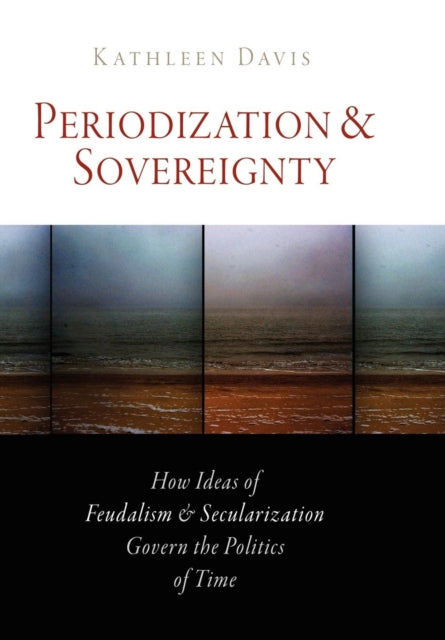 Book cover of: Periodization and Sovereignty. By: Kathleen Davis