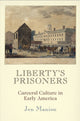 Book cover of: Liberty's Prisoners. By: Jen Manion