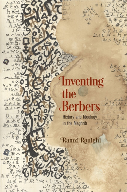 Book cover of: Inventing the Berbers. By: Ramzi Rouighi