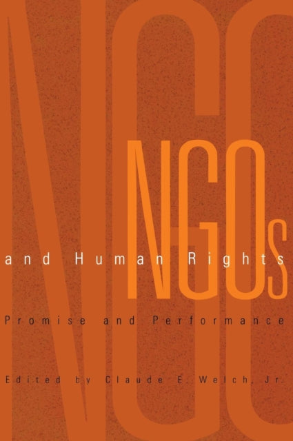Book cover of: NGOs and Human Rights. By: Jr., Claude E. Welch