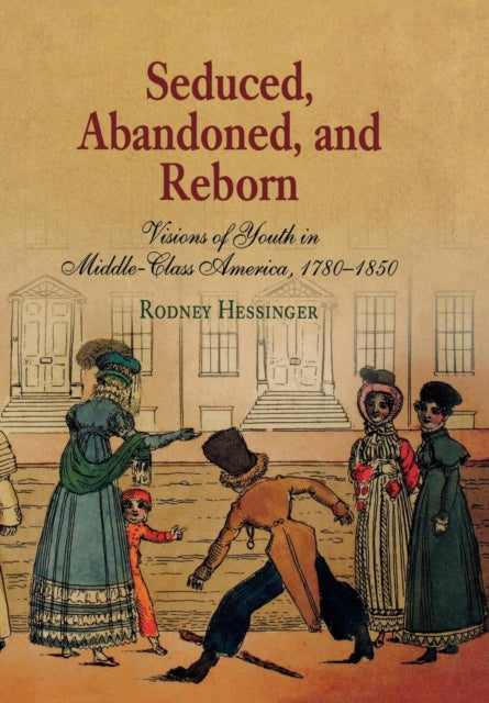 Book cover of: Seduced, Abandoned, and Reborn. By: Rodney Hessinger