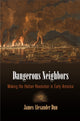 Book cover of: Dangerous Neighbors. By: James Alexander Dun