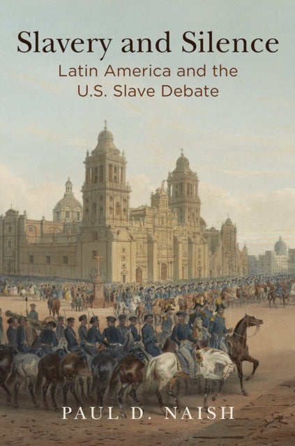 Book cover of: Slavery and Silence. By: Paul D. Naish