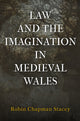 Book cover of: Law and the Imagination in Medieval Wales. By: Robin Chapman Stacey