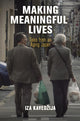 Book cover of: Making Meaningful Lives. By: Iza Kavedžija