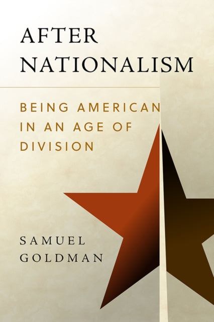 Book cover of: After Nationalism. By: Samuel Goldman