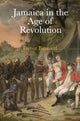 Book cover of: Jamaica in the Age of Revolution. By: Trevor G. Burnard