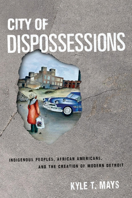 Book cover of: City of Dispossessions. By: Kyle T. Mays