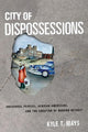Book cover of: City of Dispossessions. By: Kyle T. Mays