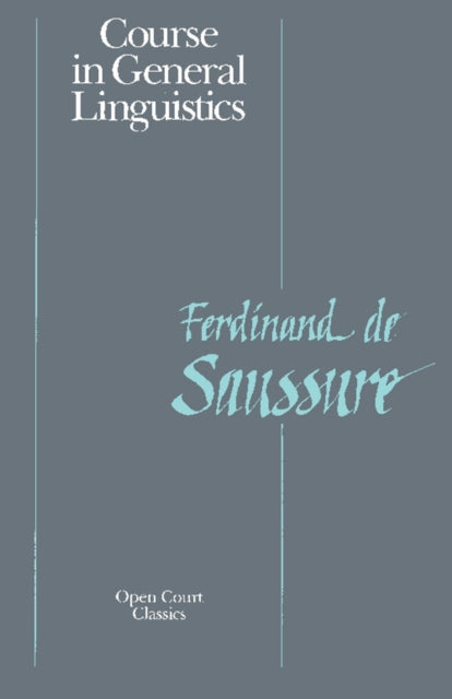 Book cover of: Course in General Linguistics. By: Ferdinand de Saussure