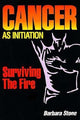 Book cover of: Cancer as Initiation. By: Barbara Stone