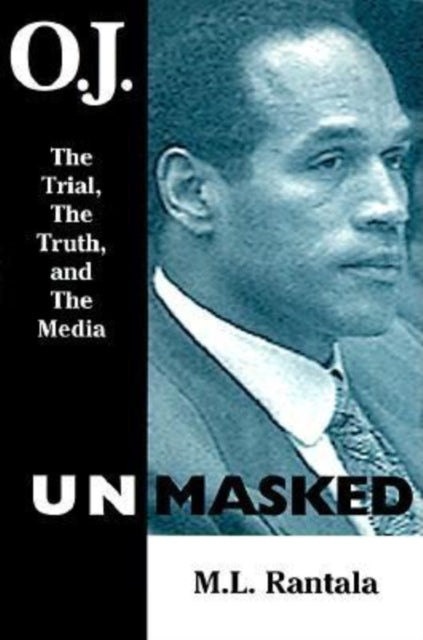 Book cover of: O. J. Unmasked. By: Rantala