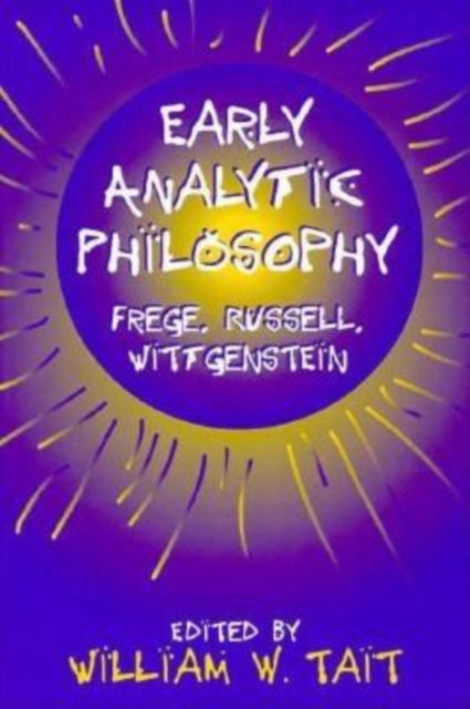 Book cover of: Early Analytic Philosophy. By: William W. Tait