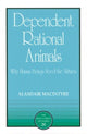 Book cover of: Dependent Rational Animals