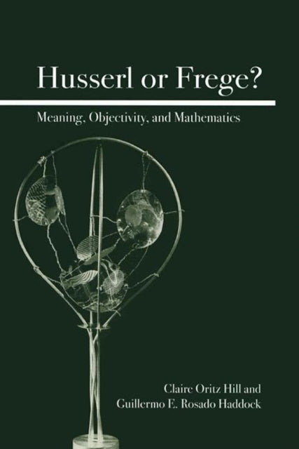 Book cover of: Husserl or Frege?. By: Claire Ortiz Hill