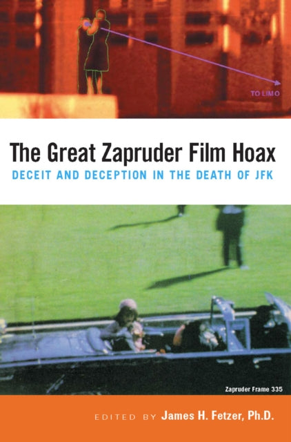 Book cover of: Great Zapruder Film Hoax. By: James H. Fetzer