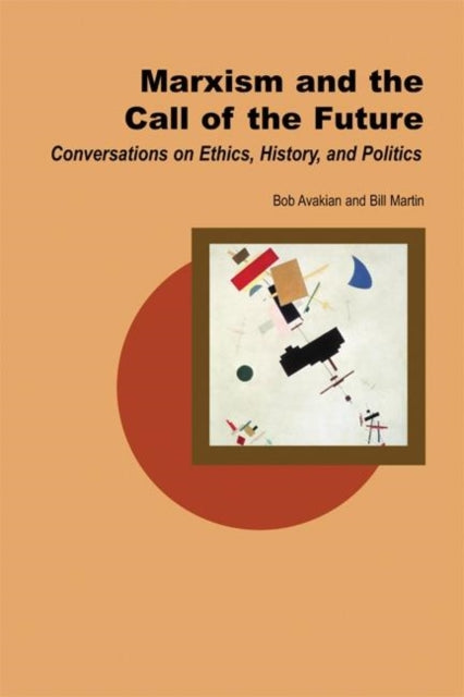 Book cover of: Marxism and the Call of the Future. By: Bill Martin Jr.