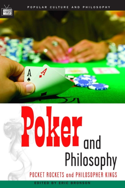 Book cover of: Poker and Philosophy. By: Eric Bronson