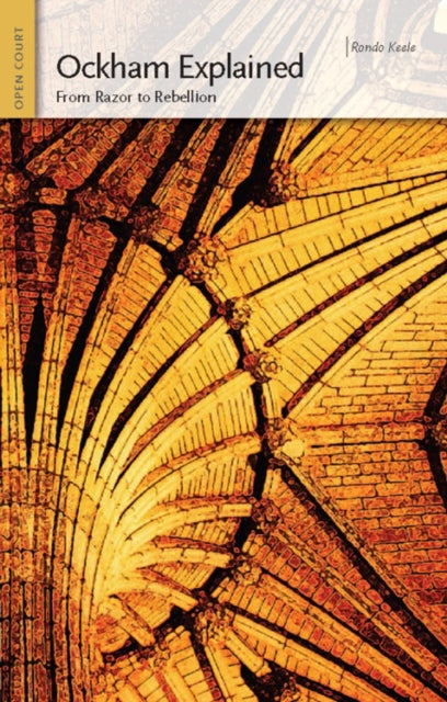 Book cover of: Ockham Explained. By: Rondo Keele