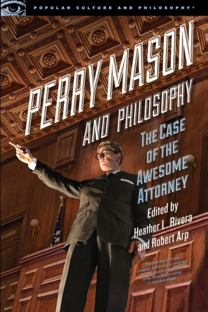 Book cover of: Perry Mason and Philosophy. By: Heather L. Rivera