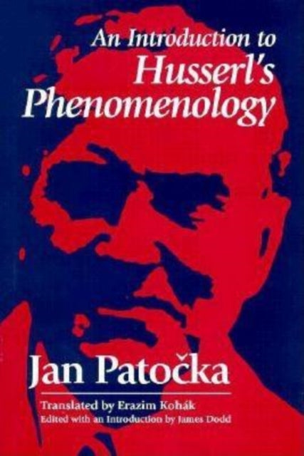 Book cover of: Introduction to Husserl's Phenomenology. By: Jan Patocka