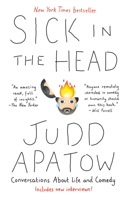 Sick in the Head, Conversations About Life And Comedy 9780812987287 Judd Apatow