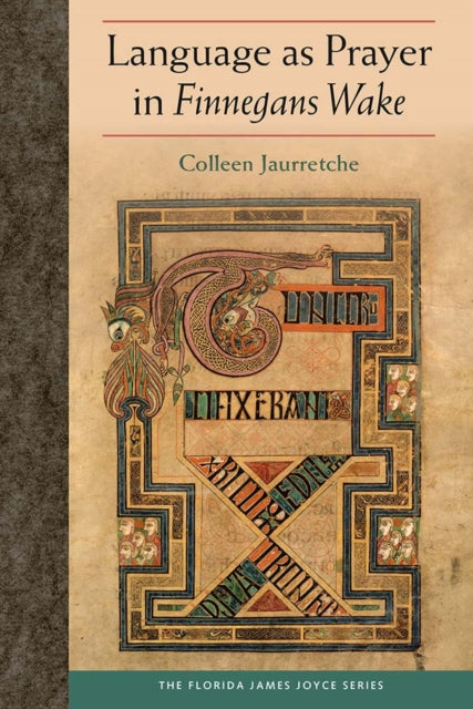 Book cover of: Language As Prayer in Finnegans Wake. By: Colleen Jaurretche
