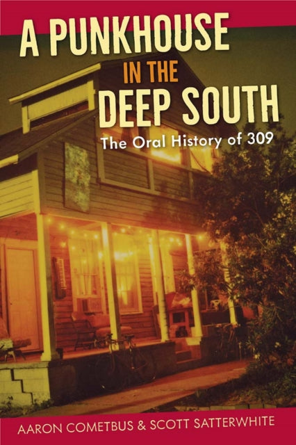Book cover of: Punkhouse in the Deep South. By: Aaron Cometbus
