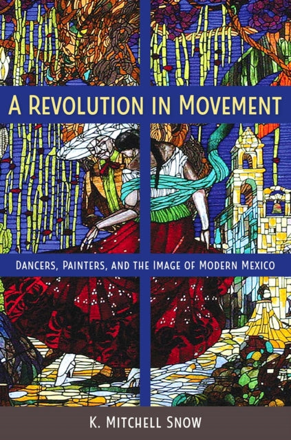 Book cover of: Revolution in Movement. By: K. Mitchell Snow
