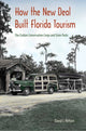 Book cover of: How the New Deal Built Florida Tourism. By: David J. Nelson