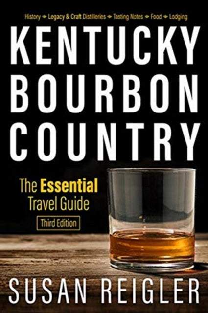 Book cover of: Kentucky Bourbon Country. By: Susan Reigler