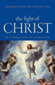 Book cover of: Light of Christ. By: Thomas Joseph White