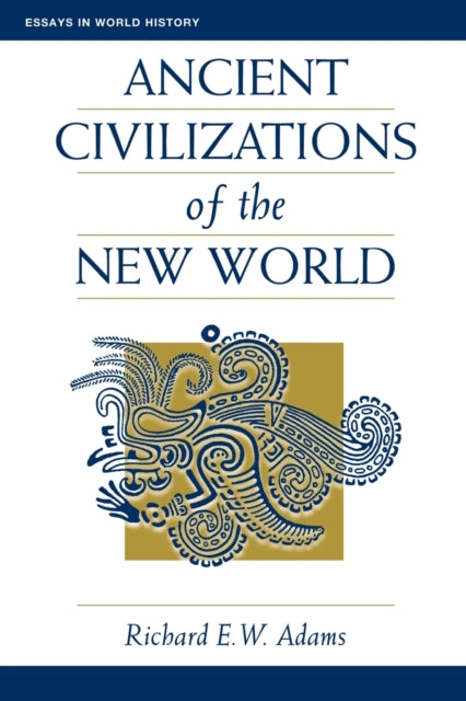 Book cover of: Ancient Civilizations Of The New World
