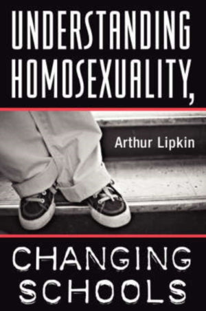 Understanding Homosexuality, Changing Schools