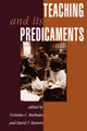 Book cover of: Teaching And Its Predicaments