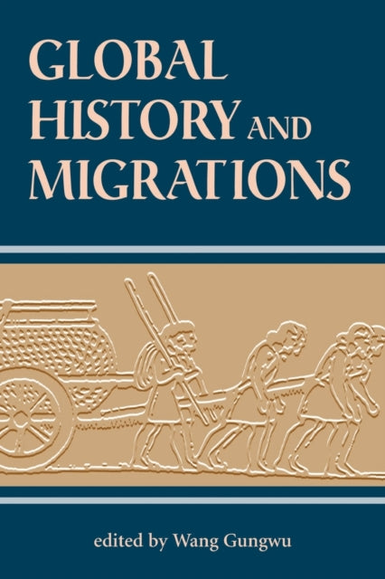 Book cover of: Global History And Migrations