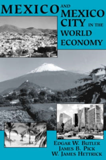 Book cover of: Mexico And Mexico City In The World Economy. By: Edgar W. Butler
