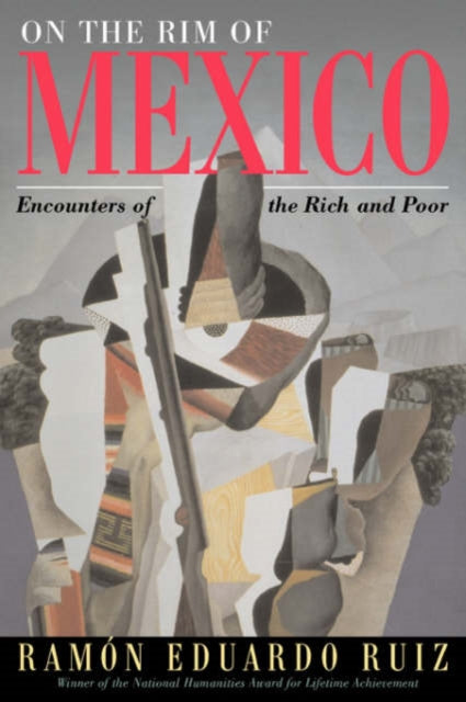 Book cover of: On The Rim Of Mexico. By: Ramon Eduardo Ruiz