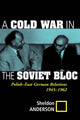 Book cover of: Cold War In The Soviet Bloc. By: Sheldon R. Anderson