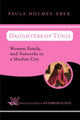 Book cover of: Daughters Of Tunis. By: Paula Holmes-Eber