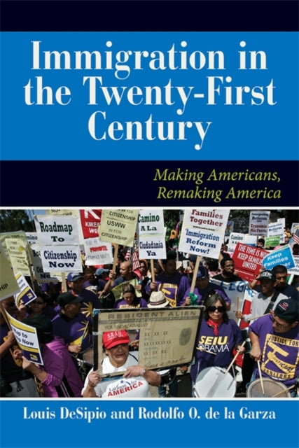 Book cover of: U.S. Immigration in the Twenty-First Century. By: Louis DeSipio