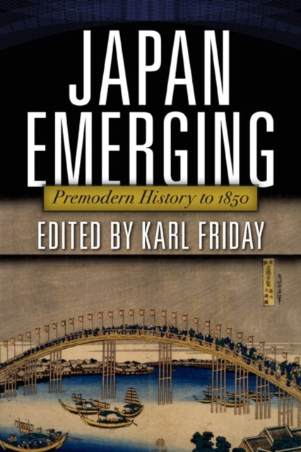 Book cover of: Japan Emerging. By: Karl F. Friday