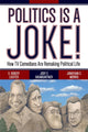 Book cover of: Politics Is a Joke!. By: S. Robert Lichter