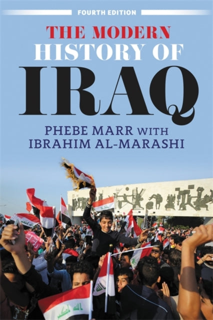 Book cover of: The Modern History of Iraq (Fourth Edition). By: Phebe Marr