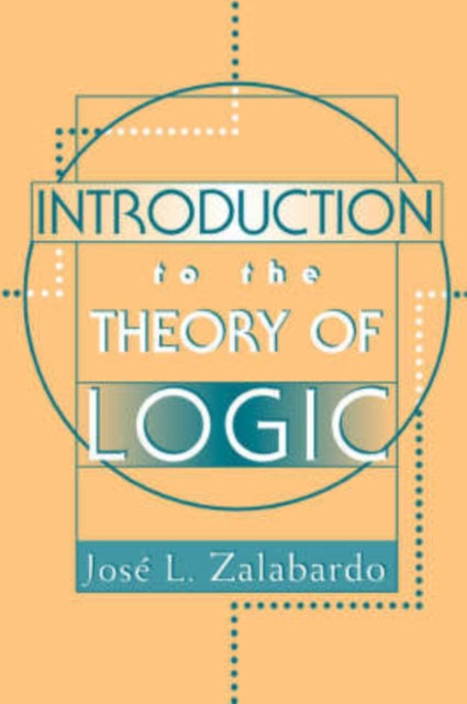 Book cover of: Introduction To The Theory Of Logic