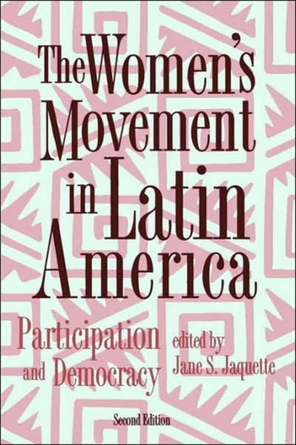 Book cover of: Women's Movement In Latin America. By: Jane S. Jaquette