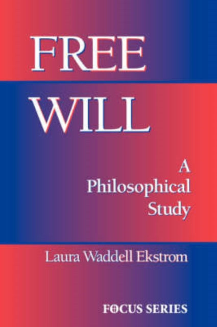 Book cover of: Free Will. By: Laura Waddell Ekstrom